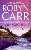 Wild Man Creek by Robyn Carr