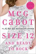 Size 12 and Ready to Rock by Meg Cabot