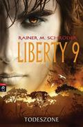Todeszone (Liberty 9 #2) by Rainer M. Schröder