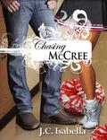 Chasing McCree (Chasing McCree #1) by J.C. Isabella