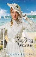 Making Waves (Lake Manawa Summers #1) by Lorna Seilstad