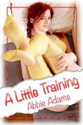 A Little Training (Daddy Training #1) by Abbie Adams
