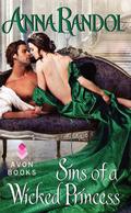 Sins of a Wicked Princess (Sinners Trio #3) by Anna Randol