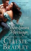 And Then Comes Marriage (Worthington #2) by Celeste Bradley