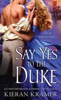 Say Yes to the Duke (House of Brady #3) by Kieran Kramer