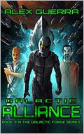 Galactic Alliance, (Galactic Forge #3) by Paul Heitsch