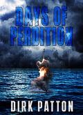 Days Of Perdition by Dirk Patton