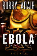 Ebola K 2 by Bobby Adair