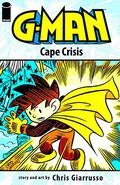 G-Man Volume 2: Cape Crisis (G-Man #2) by Chris Giarrusso