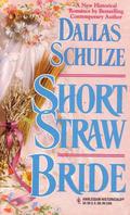 Short Straw Bride by Dallas Schulze