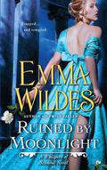 Ruined by Moonlight (Whispers of Scandal #1) by Emma Wildes