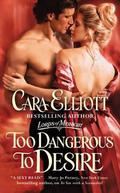 Too Dangerous to Desire (Lords of Midnight #3) by Cara Elliott