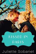 Kissed in Paris (Paris Series #2) by Juliette Sobanet