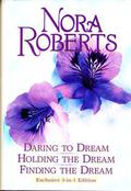 Daring to Dream, Holding the Dream, Finding the Dream by Nora Roberts