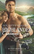 Highlander Claimed (Clan Mackenzie #1) by Juliette Miller