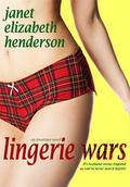 Lingerie Wars by Janet Elizabeth Henderson