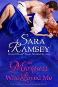 The Marquess Who Loved Me (Muses of Mayfair #3) by Sara Ramsey