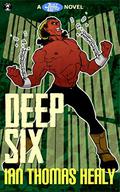 Deep Six (Just Cause Universe #4) by Ian Thomas Healy