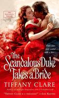 The Scandalous Duke Takes a Bride (Dangerous Rogues #3) by Tiffany Clare