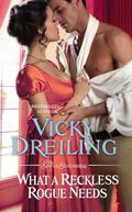 What a Reckless Rogue Needs (The Sinful Scoundrels #2) by Vicky Dreiling