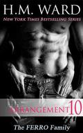 The Arrangement 10: The Ferro Family by H.M. Ward