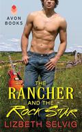 The Rancher and the Rock Star (Rural Gentlemen #1) by Lizbeth Selvig