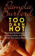 Too Darn Hot by Pamela Burford