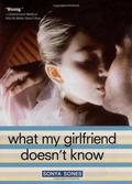 What My Girlfriend Doesn't Know (What My Mother Doesn't Know #2) by Sonya Sones