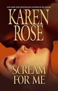 Scream for Me by Karen Rose
