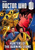 Doctor Who: Hunters of the Burning Stone (Doctor Who Graphic Novels: The Eleventh Doctor #3) by Scott Gray