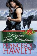 Rockin' Little Christmas (True Mate Wolf #4) by Francesca Hawley