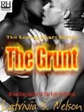 The Grunt by Latrivia S. Nelson