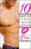10 Ways To Steal Your Lover (Love by Numbers #1) by Dee Tenorio