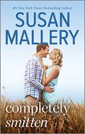 Completely Smitten by Susan Mallery, Tanya Michaels