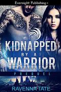 Kidnapped by a Warrior (Voyeur Moon #1) by Ravenna Tate