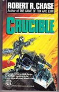Crucible by Robert R. Chase