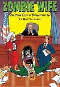 Zombie Wife, and Other Tales of Supernatural Law (Tales of Supernatural Law #8) by Batton Lash