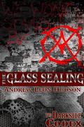 The Glass Sealing (The Darkside Codex #3) by Andrew Leon Hudson