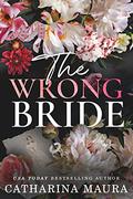 The Wrong Bride (The Windsors #1) by Catharina Maura
