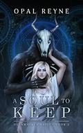 A Soul to Keep by Opal Reyne