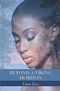 Beyond A Viking Horizon (Mists Of Time #3) by Tami Dee