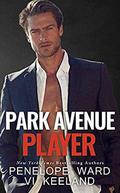 Park Avenue Player by Penelope Ward, Vi Keeland