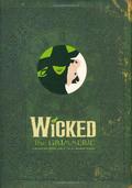 Wicked: The Grimmerie by David Cote, Stephen Schwartz