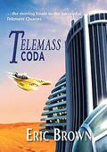 Telemass Coda (Telemass Quartet #5) by Eric Brown