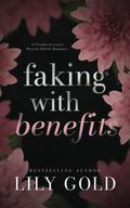Faking with Benefits by Lily Gold