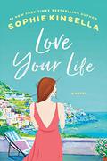 Love Your Life by Sophie Kinsella