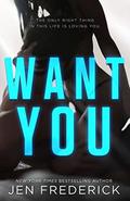 Want You: A stand alone novel  (Jen Frederick) by Jen Frederick