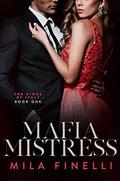 Mafia Mistress (The Kings of Italy #1) by Mila Finelli