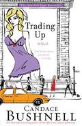 Trading Up by Candace Bushnell