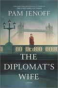 The Diplomat's Wife: A Novel (The Kommandant's Girl #2) by Pam Jenoff